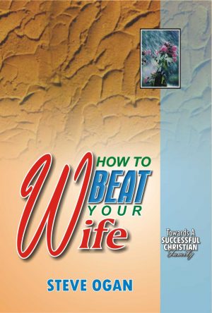 HOW TO BEAT YOUR WIFE (Soft Copy)